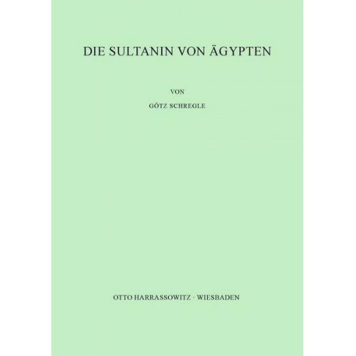 Götz Schregle - Die Sultanin von Ägypten