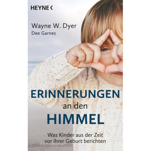 Wayne W. Dyer & Dee Garnes - Erinnerungen an den Himmel