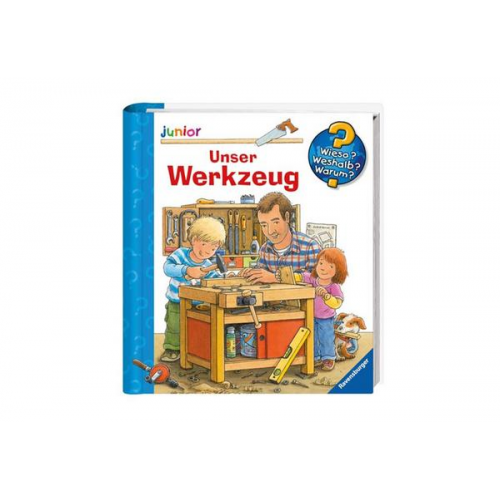 Daniela Prusse - Unser Werkzeug / Wieso? Weshalb? Warum? Junior Bd. 40