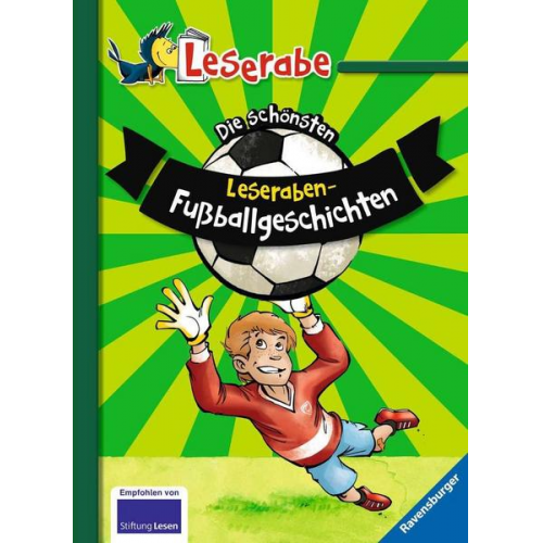 Manfred Mai Fabian Lenk Heike Wiechmann Leopé - Leserabe Sonderausgaben - Die schönsten Leseraben-Fußballgeschichten