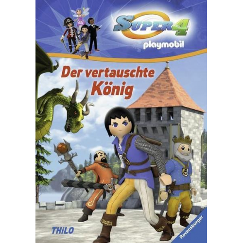 Thilo - Der vertauschte König / Super 4 Bd.1