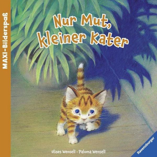 Paloma Wensell - Nur Mut, kleiner Kater