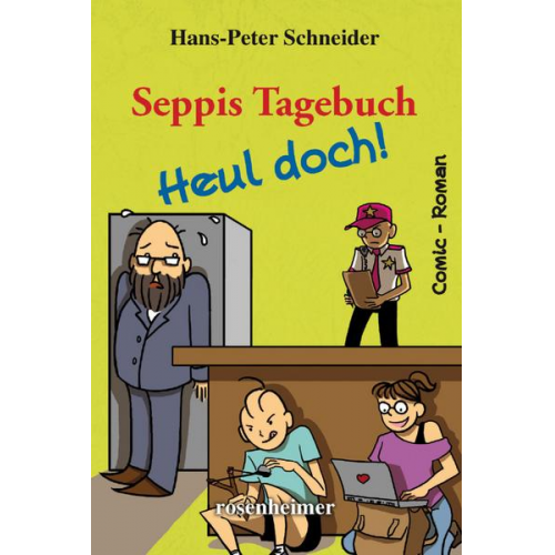 Hans-Peter Schneider - Seppis Tagebuch - Heul doch!