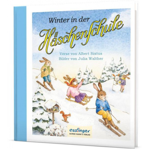 Albert Sixtus - Die Häschenschule: Winter in der Häschenschule
