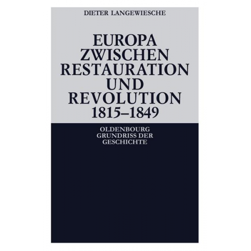Dieter Langewiesche - Europa zwischen Restauration und Revolution 1815-1849