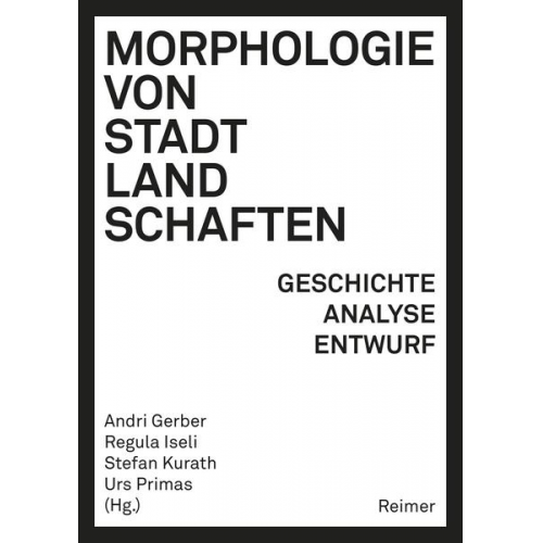 Karsten Ley & André Bideau & Catherine Blain & Marlène Ghorayeb & Susanne Komossa - Morphologie von Stadtlandschaften