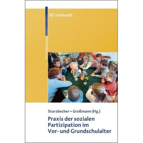 Dietmar Sturzbecher & Heidrun Grossmann - Praxis der sozialen Partizipation im Vor- und Grundschulalter