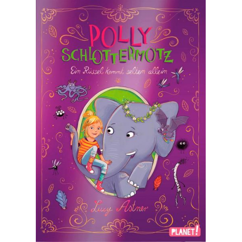 Lucy Astner - Ein Rüssel kommt selten allein / Polly Schlottermotz Band 2