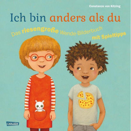 Constanze Kitzing - Ich bin anders als du – Ich bin wie du: Das riesengroße Wende-Bilderbuch mit Spieltipps
