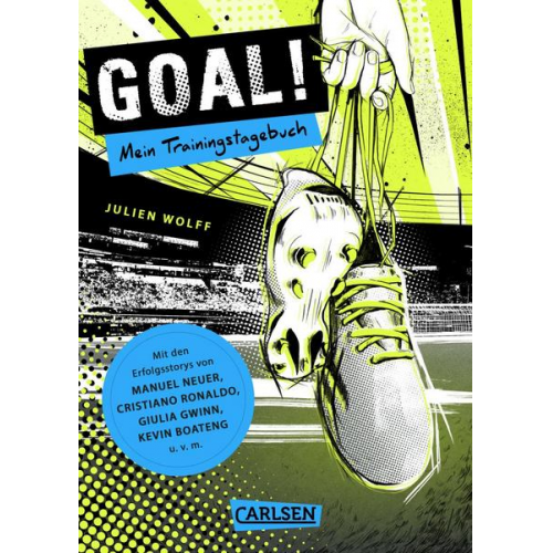 Julien Wolff - GOAL! Mein Trainingstagebuch