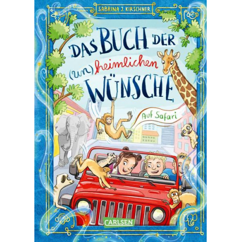 Sabrina J. Kirschner - Das Buch der (un)heimlichen Wünsche 1: Auf Safari