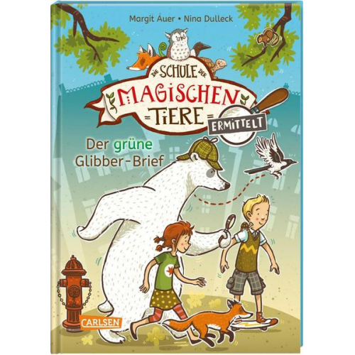 Margit Auer - Die Schule der magischen Tiere ermittelt 1: Der grüne Glibber-Brief