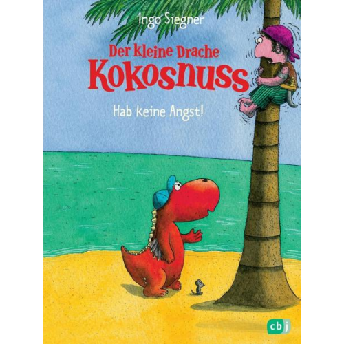 Ingo Siegner - Der kleine Drache Kokosnuss - Hab keine Angst!