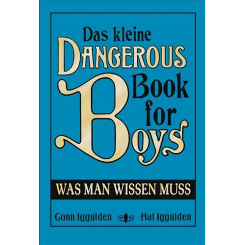 Conn Iggulden & Hal Iggulden - Das kleine Dangerous Book for Boys