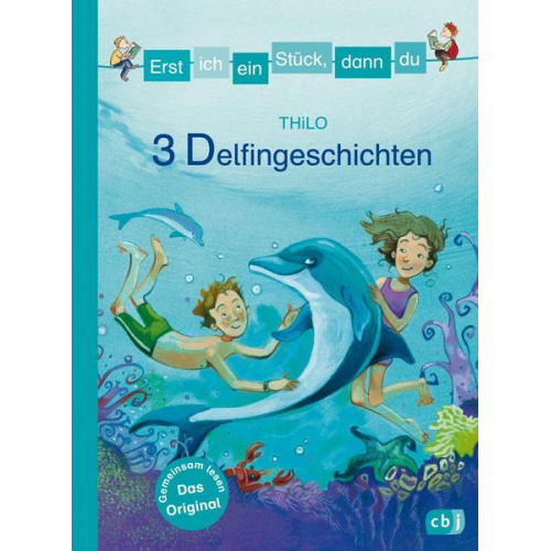 Thilo - Erst ich ein Stück, dann du - 3 Delfingeschichten