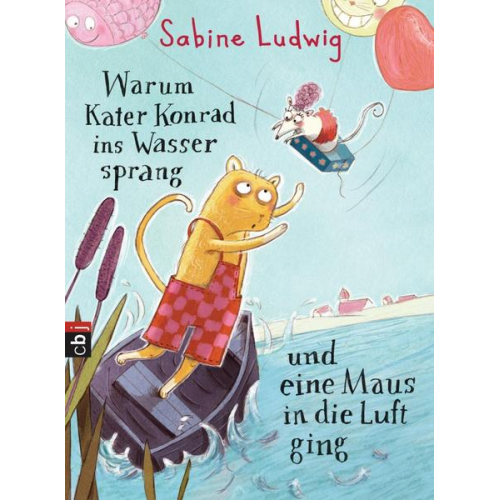 Sabine Ludwig - Warum Kater Konrad ins Wasser sprang und eine Maus in die Luft ging