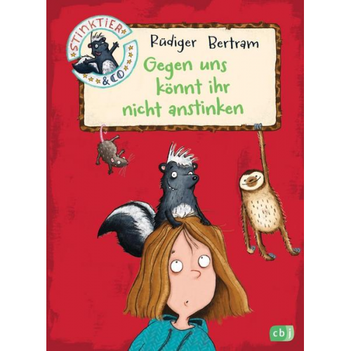 Rüdiger Bertram - Gegen uns könnt ihr nicht anstinken / Stinktier & Co Bd. 1