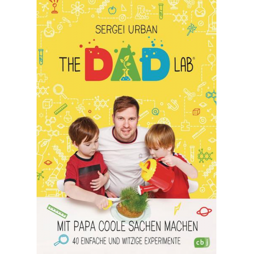 Sergei Urban - TheDadLab - Mit Papa coole Sachen machen - 40 einfache und witzige Experimente