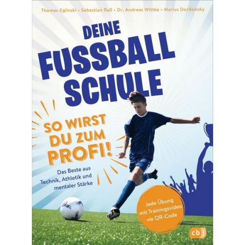 Thomas Eglinski Sebastian Rass Marius Dordowsky Andreas Wittke - Deine Fußballschule - So wirst du zum Profi