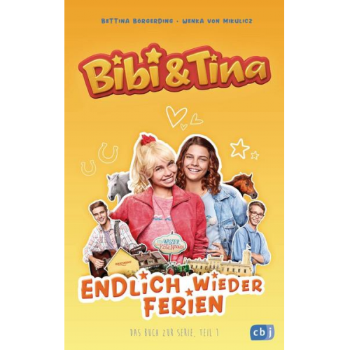 Bettina Börgerding Wenka Mikulicz - Bibi & Tina - Endlich wieder Ferien