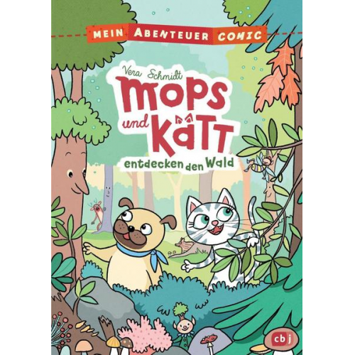 Vera Schmidt - Mein Abenteuercomic - Mops und Kätt entdecken den Wald