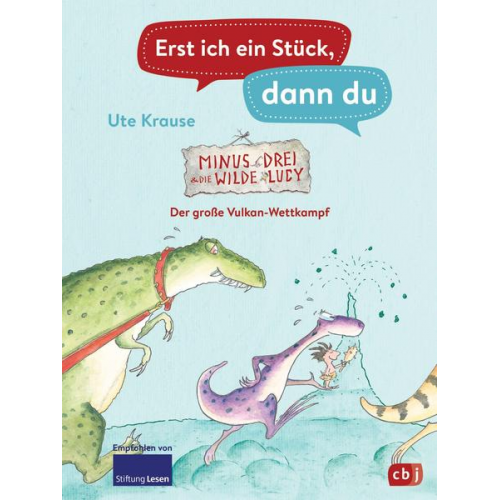 Ute Krause - Erst ich ein Stück, dann du - Minus Drei und die wilde Lucy – Der große Vulkan-Wettkampf