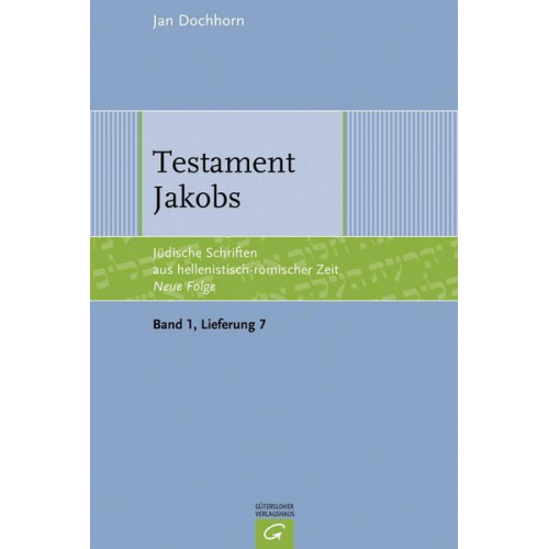 Jan Dochhorn - Jüdische Schriften aus hellenistisch-römischer Zeit - Neue Folge... / Testament Jakobs