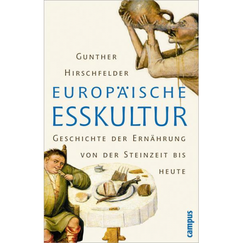 Gunther Hirschfelder - Europäische Esskultur