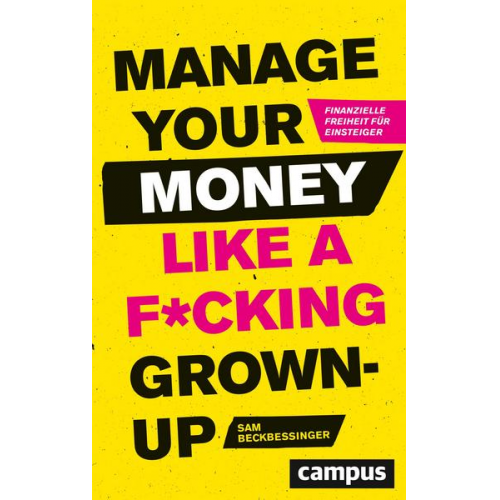 Sam Beckbessinger - Manage Your Money like a F*cking Grown-up