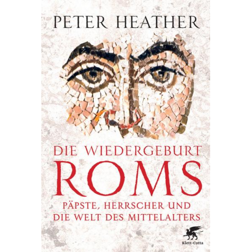Peter Heather - Die Wiedergeburt Roms