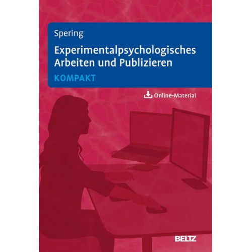 Miriam Spering - Experimentalpsychologisches Arbeiten und Publizieren kompakt