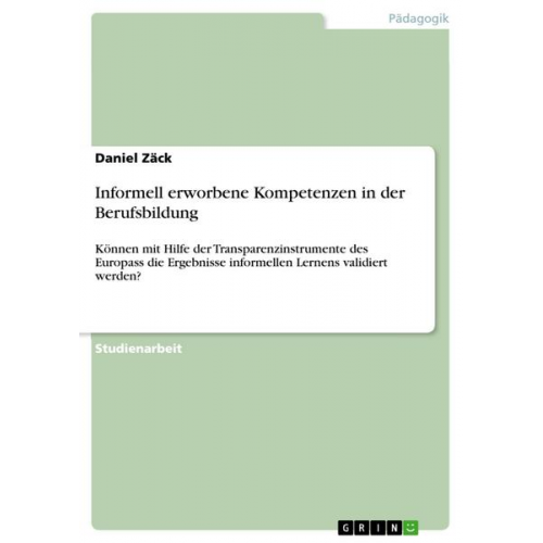 Informell erworbene Kompetenzen in der Berufsbildung