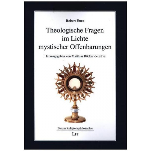 Robert Ernst - Theologische Fragen im Lichte mystischer Offenbarungen