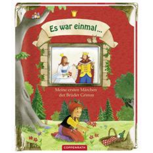 Jacob Grimm Wilhelm Grimm - Es war einmal ... Meine ersten Märchen der Brüder Grimm