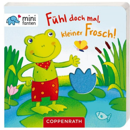 Minifanten 15: Fühl doch mal, kleiner Frosch!