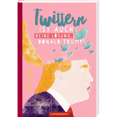 Britta Riederer von Paar - Twittern ist auch keine Lösung, Donald Trump!