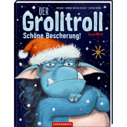 Barbara van den Speulhof Aprilkind - Der Grolltroll - Schöne Bescherung! (Bd. 4)