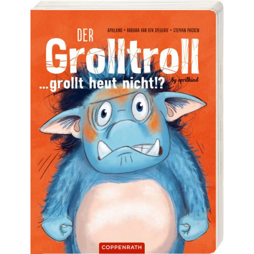 Barbara van den Speulhof - Der Grolltroll ... grollt heut nicht!? (Pappbilderbuch)