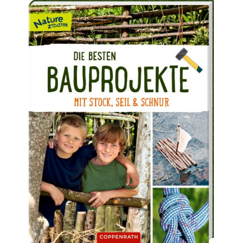 Barbara Wernsing - Die besten Bauprojekte mit Stock, Seil und Schnur