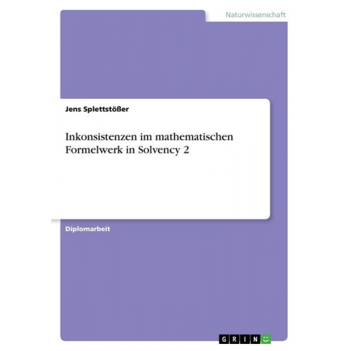 Jens Splettstösser - Inkonsistenzen im mathematischen Formelwerk in Solvency 2