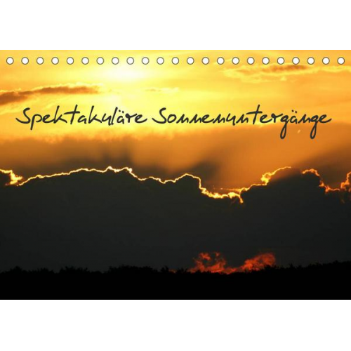 Fotodesign Verena Scholze - Spektakuläre Sonnenuntergänge (Tischkalender 2023 DIN A5 quer)