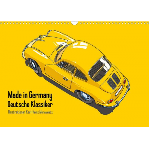 Karl-Heinz Morawietz - Made in Germany - Illustrationen deutscher Oldtimer (Wandkalender 2023 DIN A3 quer)