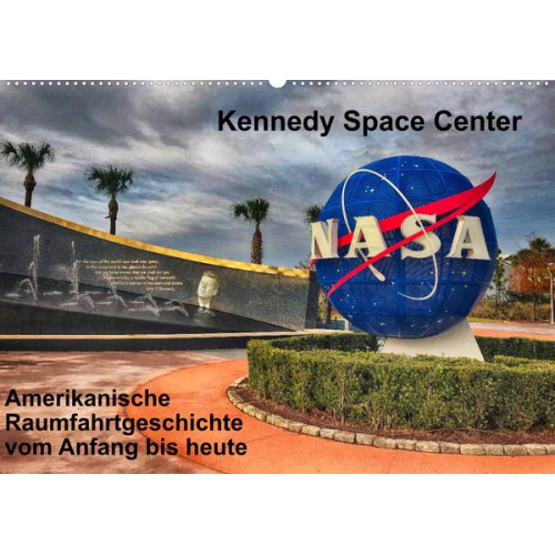 Lars Eberschulz - Kennedy Space Center (Wandkalender 2023 DIN A2 quer)