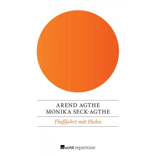 Arend Agthe Monika Seck-Agthe - Flußfahrt mit Huhn