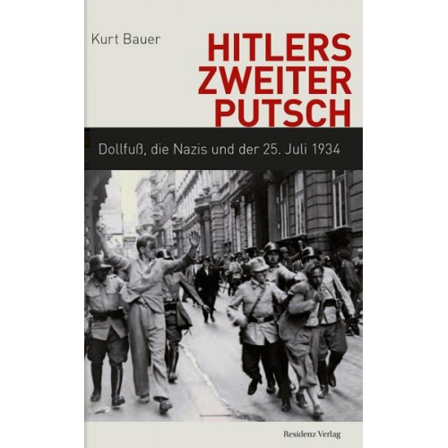 Kurt Bauer - Hitlers zweiter Putsch