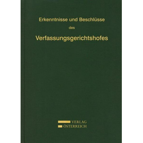 Erkenntnisse und Beschlüsse des Verfassungsgerichtshofes