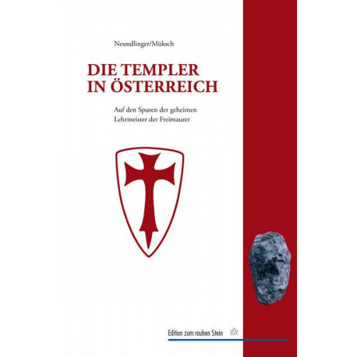 Ferdinand Neundlinger & Manfred Müksch - Die Templer in Österreich