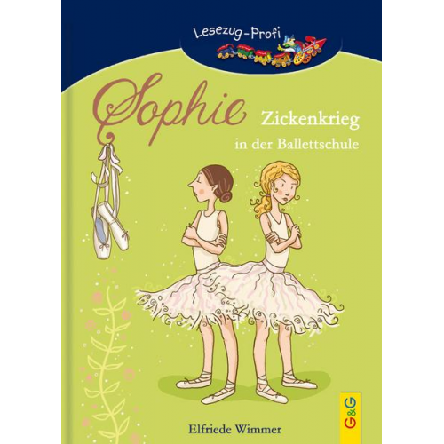 Elfriede Wimmer - LESEZUG/Profi: Sophie - Zickenkrieg in der Ballettschule