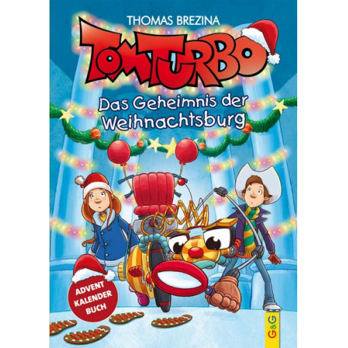 Thomas Brezina - Tom Turbo: Das Geheimnis der Weihnachtsburg