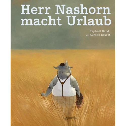 Raphaël Baud - Herr Nashorn macht Urlaub